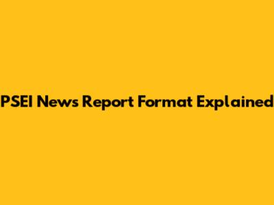 PSEI News Report Format Explained