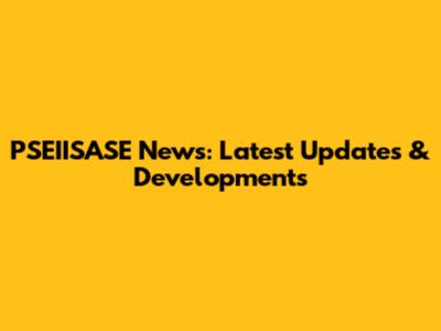 PSEIISASE News: Latest Updates & Developments