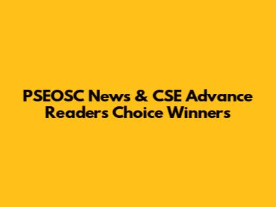 PSEOSC News & CSE Advance Readers' Choice Winners
