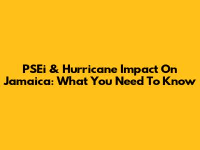 PSEi & Hurricane Impact On Jamaica: What You Need To Know