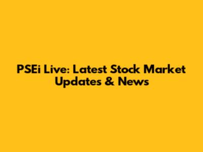 PSEi Live: Latest Stock Market Updates & News