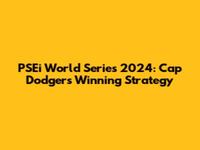 PSEi World Series 2024: Cap Dodgers' Winning Strategy