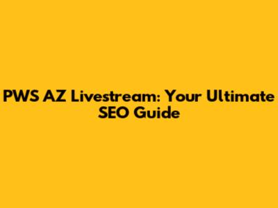 PWS AZ Livestream: Your Ultimate SEO Guide