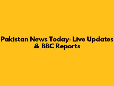Pakistan News Today: Live Updates & BBC Reports
