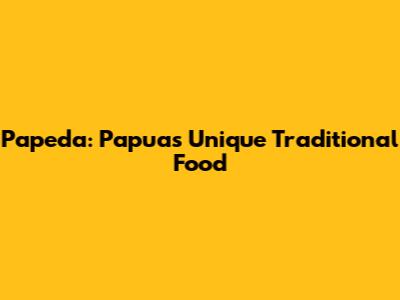 Papeda: Papua's Unique Traditional Food