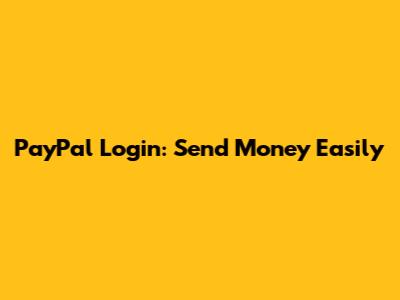 PayPal Login: Send Money Easily