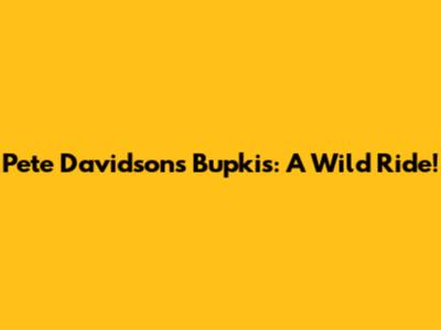 Pete Davidson's Bupkis: A Wild Ride!