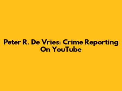 Peter R. De Vries: Crime Reporting On YouTube