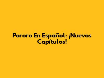 Pororo En Español: ¡Nuevos Capítulos!