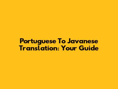 Portuguese To Javanese Translation: Your Guide