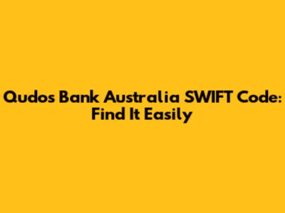Qudos Bank Australia SWIFT Code: Find It Easily