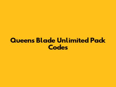Queen's Blade Unlimited Pack Codes