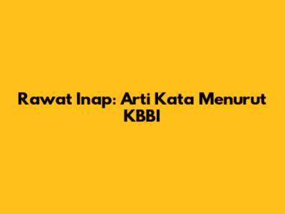 Rawat Inap: Arti Kata Menurut KBBI