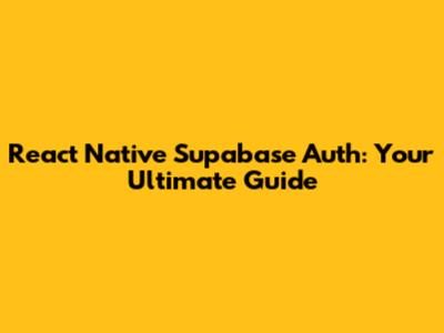React Native Supabase Auth: Your Ultimate Guide
