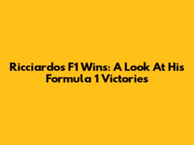 Ricciardo's F1 Wins: A Look At His Formula 1 Victories