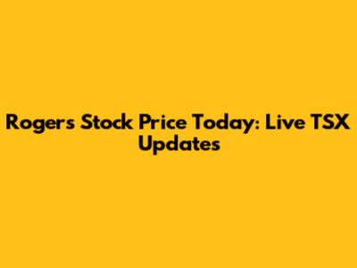 Rogers Stock Price Today: Live TSX Updates
