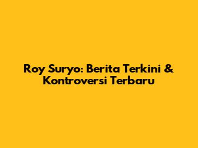 Roy Suryo: Berita Terkini & Kontroversi Terbaru