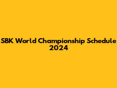 SBK World Championship Schedule 2024
