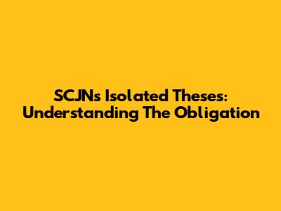 SCJN's Isolated Theses: Understanding The Obligation