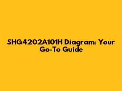 SHG4202A101H Diagram: Your Go-To Guide