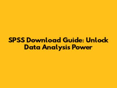 SPSS Download Guide: Unlock Data Analysis Power