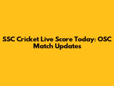 SSC Cricket Live Score Today: OSC Match Updates