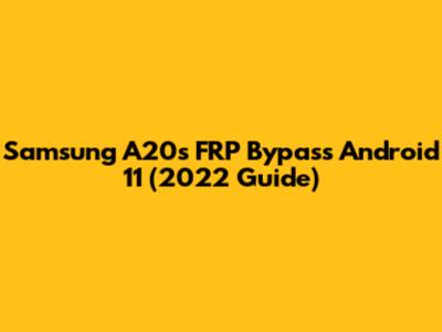 Samsung A20s FRP Bypass Android 11 (2022 Guide)