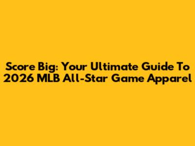 Score Big: Your Ultimate Guide To 2026 MLB All-Star Game Apparel