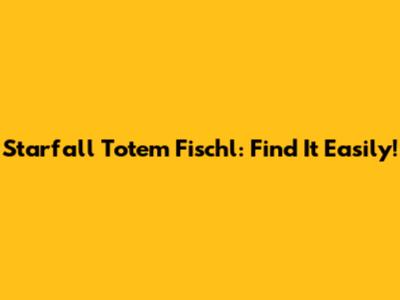Starfall Totem Fischl: Find It Easily!