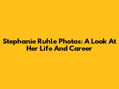 Stephanie Ruhle Photos: A Look At Her Life And Career