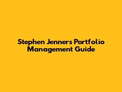 Stephen Jenner's Portfolio Management Guide