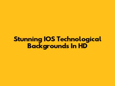 Stunning IOS Technological Backgrounds In HD