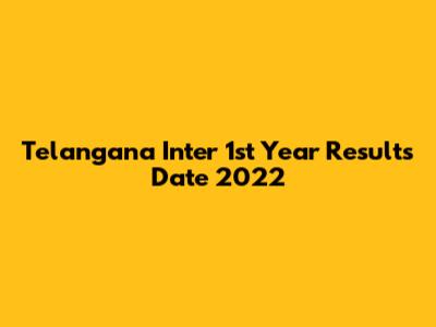 Telangana Inter 1st Year Results Date 2022