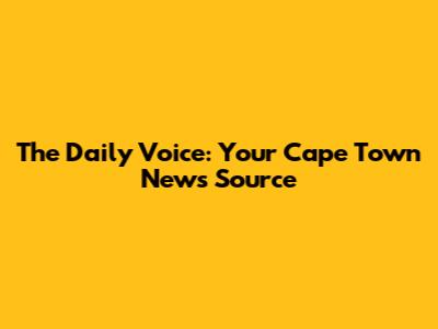 The Daily Voice: Your Cape Town News Source