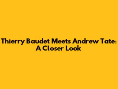 Thierry Baudet Meets Andrew Tate: A Closer Look
