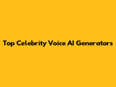 Top Celebrity Voice AI Generators