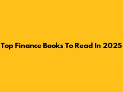 Top Finance Books To Read In 2025