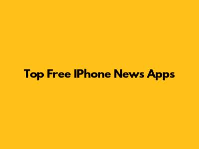 Top Free IPhone News Apps