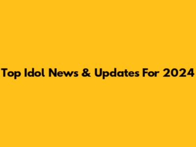 Top Idol News & Updates For 2024