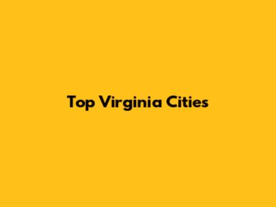 Top Virginia Cities