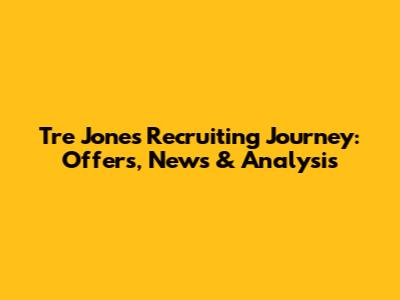 Tre Jones Recruiting Journey: Offers, News & Analysis