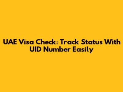UAE Visa Check: Track Status With UID Number Easily
