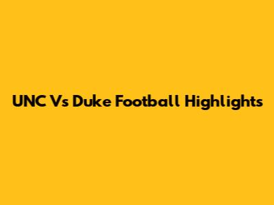 UNC Vs Duke Football Highlights