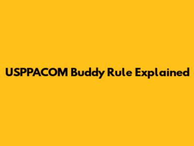 USPPACOM Buddy Rule Explained