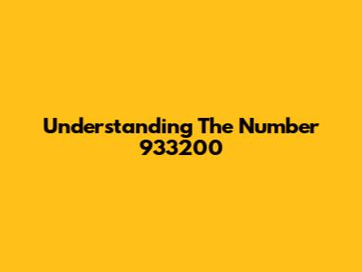 Understanding The Number 933200
