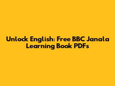 Unlock English: Free BBC Janala Learning Book PDFs