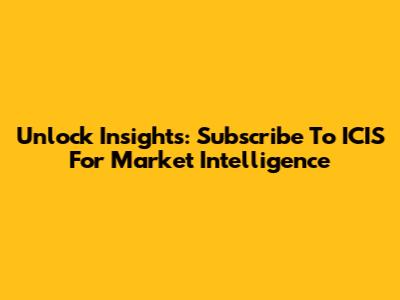 Unlock Insights: Subscribe To ICIS For Market Intelligence