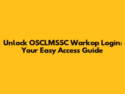 Unlock OSCLMSSC Warkop Login: Your Easy Access Guide