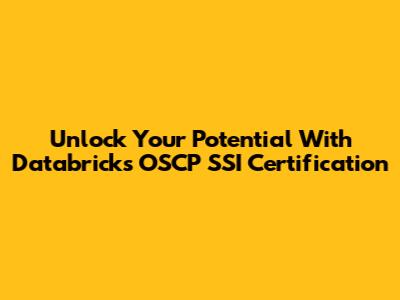 Unlock Your Potential With Databricks OSCP SSI Certification