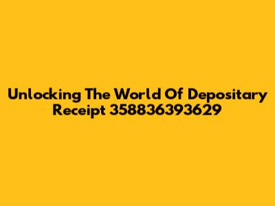 Unlocking The World Of Depositary Receipt 358836393629